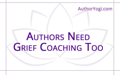Authors Need Grief Coaching Too