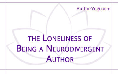 The Loneliness of Being A Neurodivergent Author